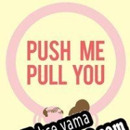 Push Me Pull You Türkçe yama