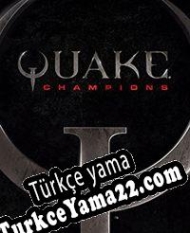 Quake Champions Türkçe yama