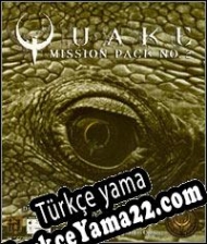 Quake Mission Pack No. 2: Dissolution of Eternity Türkçe yama