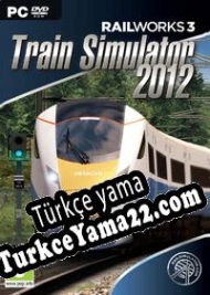 RailWorks 3: Train Simulator 2012 Türkçe yama