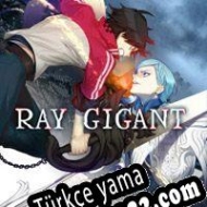 Ray Gigant Türkçe yama