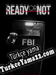 Ready or Not Türkçe yama
