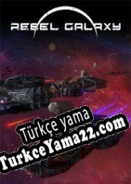 Rebel Galaxy Türkçe yama