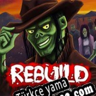 Rebuild 3: Gangs of Deadsville Türkçe yama
