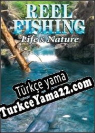 Reel Fishing: Life & Nature Türkçe yama