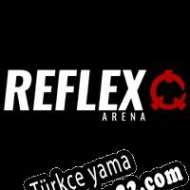Reflex Arena Türkçe yama