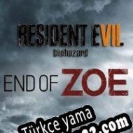 Resident Evil VII: Biohazard End of Zoe Türkçe yama
