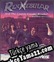 Rex Nebular and the Cosmic Gender Bender Türkçe yama