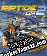 Riptide GP 2 Türkçe yama