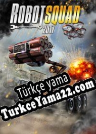 Robot Squad Simulator 2017 Türkçe yama
