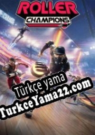 Roller Champions Türkçe yama