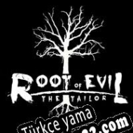 Root Of Evil: The Tailor Türkçe yama