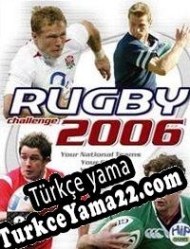 Rugby Challenge 2006 Türkçe yama