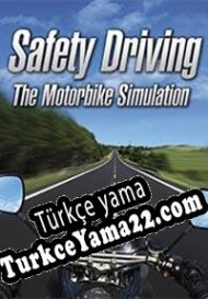 Safety Driving: The Motorbike Simulation Türkçe yama