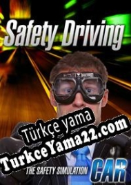 Safety Driving: The Safety Simulation Car Türkçe yama