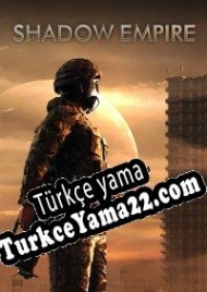 Shadow Empire Türkçe yama
