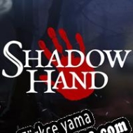 Shadowhand Türkçe yama