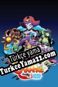 Shantae: Half-Genie Hero Türkçe yama