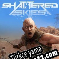 Shattered Skies Türkçe yama