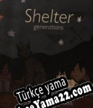 Shelter Generations Türkçe yama