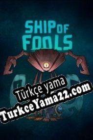 Ship of Fools Türkçe yama