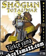 Shogun: Total War Warlord Edition Türkçe yama