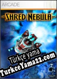 Shred Nebula Türkçe yama