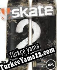 Skate 2 Türkçe yama