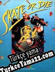 Skate or Die Türkçe yama