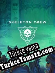 Skeleton Crew Türkçe yama