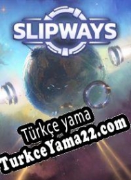 Slipways Türkçe yama