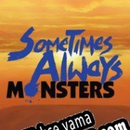 Sometimes Always Monsters Türkçe yama