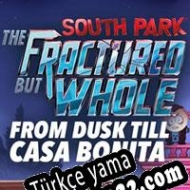 South Park: The Fractured But Whole From Dusk Till Casa Bonita Türkçe yama