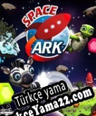 Space Ark Türkçe yama
