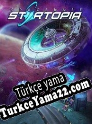 Spacebase Startopia Türkçe yama