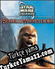 Star Wars Galaxies: Rage of the Wookiees Türkçe yama