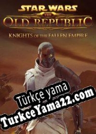 Star Wars: The Old Republic Knights of the Fallen Empire Türkçe yama
