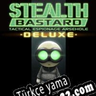 Stealth Bastard Deluxe Türkçe yama