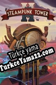 Steampunk Tower 2 Türkçe yama