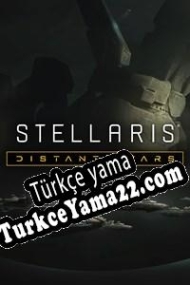 Stellaris: Distant Stars Türkçe yama