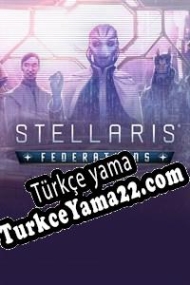 Stellaris: Federations Türkçe yama