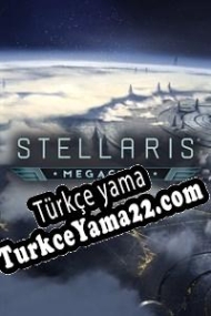 Stellaris: MegaCorp Türkçe yama