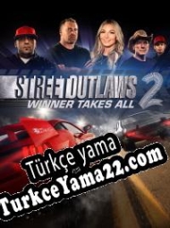 Street Outlaws 2: Winner Takes All Türkçe yama