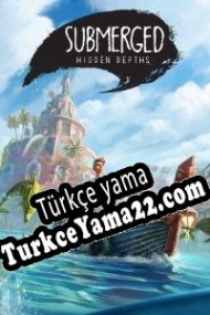 Submerged: Hidden Depths Türkçe yama