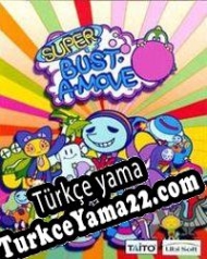 Super Bust-A-Move Türkçe yama