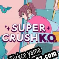 Super Crush KO Türkçe yama