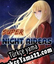 Super Night Riders Türkçe yama