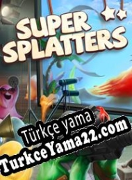 Super Splatters Türkçe yama