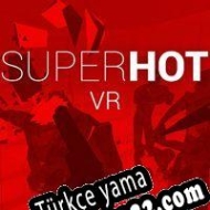 SUPERHOT VR Türkçe yama