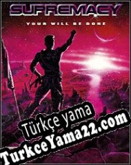 Supremacy: Your Will Be Done Türkçe yama